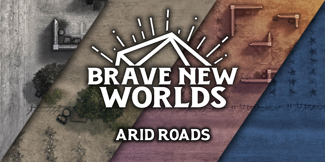 Brave New Worlds: Arid Roads